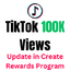 100K TikTok Views | Update in Creator Rewards