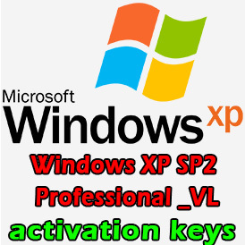 Windows XPSP2 Professional _VL activation key