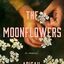 The Moonflowers A Novel