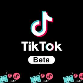 TIKTOK BETA✅