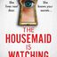 The Housemaid Is Watching (Freida McFadden)