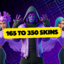 Fortntie Account skins from 165 to 350 skins