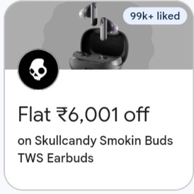 Skullcandy 6001 offer on smoking buds tws