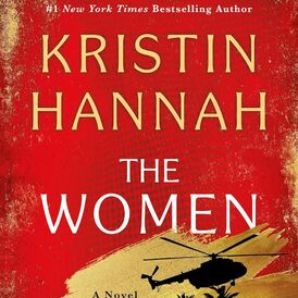 The Women A Novel (Kristin Hannah)