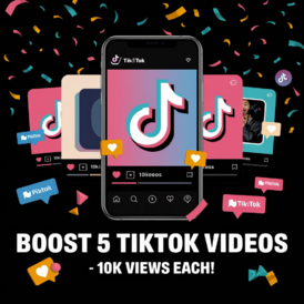 Boost 5 TikTok Videos – 10K Views Each