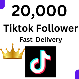 20K tiktok follower Real tiktok follower Fast