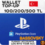 Playstation TOP UP (TL) BALANCE 700TL